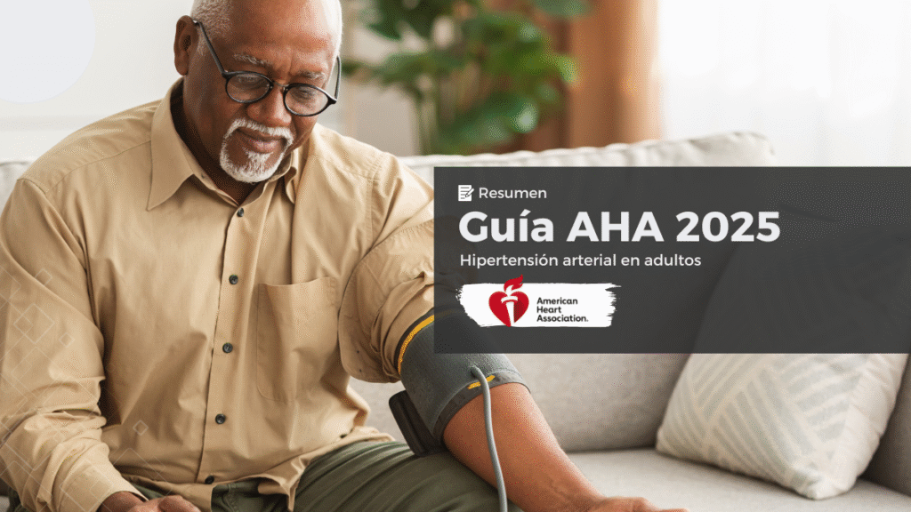 Resumen de la guía AHA 2025: Manejo de hipertensión arterial en adultos