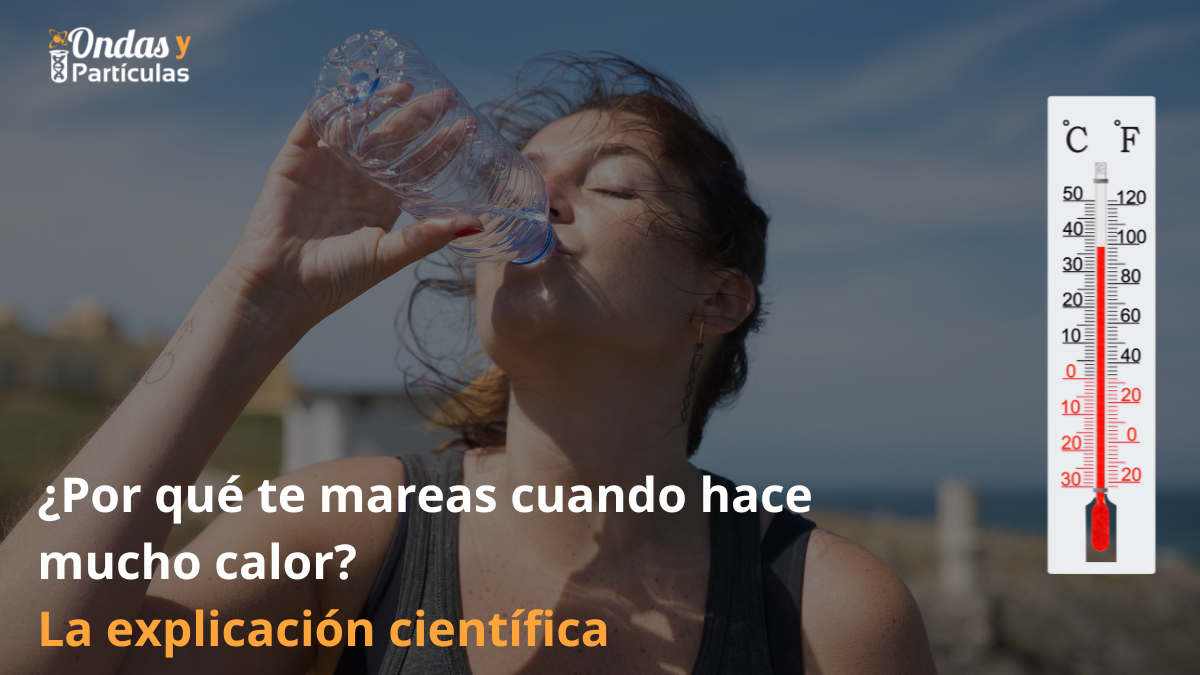 ¿Por qué te mareas cuando hace mucho calor? La explicación científica